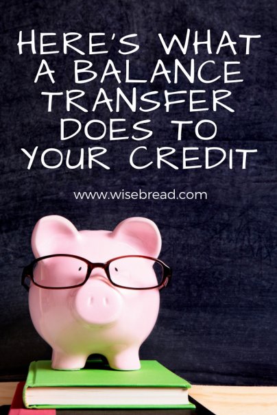 Here's What a Balance Transfer Does to Your Credit